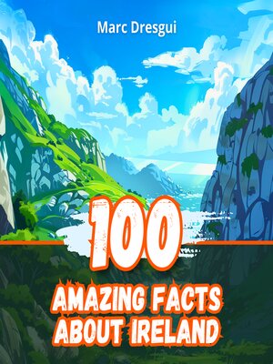 cover image of 100 Amazing Facts about Ireland
